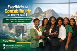 Descubra como escolher um escritório de contabilidade no Centro do RJ, quais critérios avaliar e como garantir mais segurança, organização e crescimento para sua empresa.