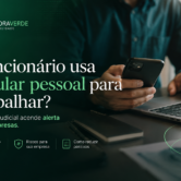 celular-pessoal-funcionario-risco-trabalhista